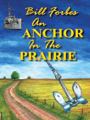 cover image of An Anchor in the Prairie: the Life and Times of Bill Forbes